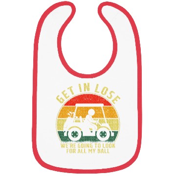 Discover Get In Loser Golf Cart Look For My Golf Ball Bibs