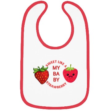 Discover MY BABY SWEET LIKE STRAWBERRY Bibs