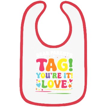 Discover Dear Parents Tag You're It Love Teachers Assistant Bibs