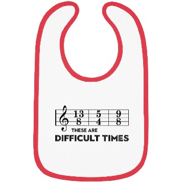 Discover Sheet Music Joke - These Are Difficult Times Bibs