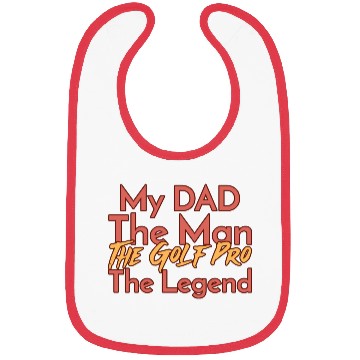 Discover My Dad The Man The Legend The Golf Pro Bibs
