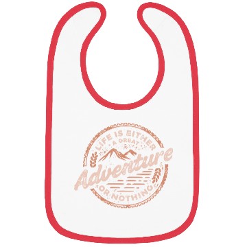 Discover Life is either a great adventure or nothing Bibs