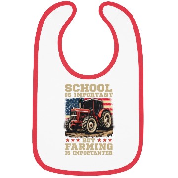 Discover School Is Important But Farming Is Importanter Bibs