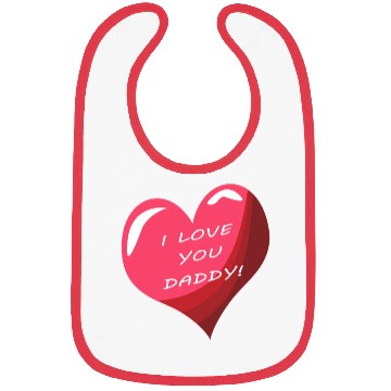 Discover i love daddy Bibs