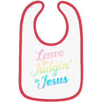Discover Leave The Judgin' To Jesus Bibs