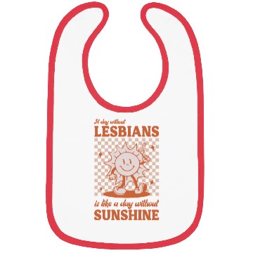 Discover A day without Lesbians Sunshine Bibs