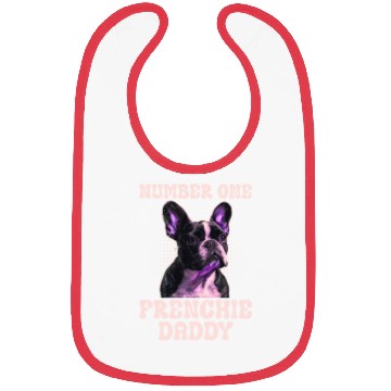 Discover French Bulldog Number One Frenchie Daddy Bibs