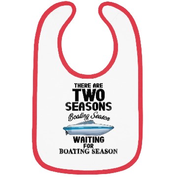Discover There are two seasons boating and waiting for boat Bibs