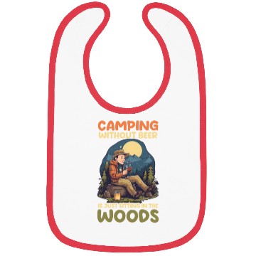 Discover Funny Camping Camping Without Beer Sitting In Wood Bibs