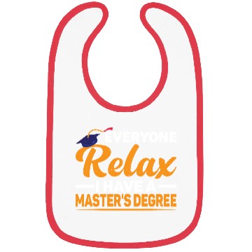 Discover Everyone Relax, I Have A Master's Degree 46 Bibs