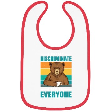 Discover I Don't Discriminate I Hate Everyone 28 Bibs