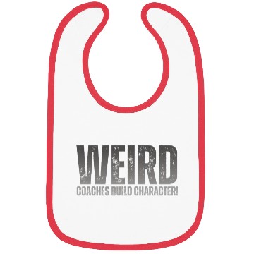 Discover Weird Coaches Build Character Coach Bibs