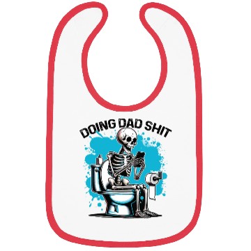 Discover DOING DAD SHIT , funny Father's day quote Bibs