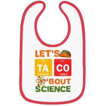 Discover Lets Tacos Bout Science Cinco de Mayo Scientist Bibs