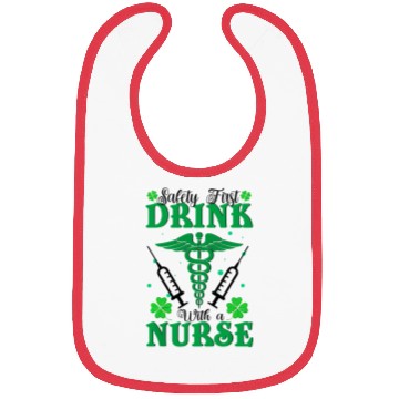 Discover Safety First Drink With A Nurse St Patrick's Day Bibs