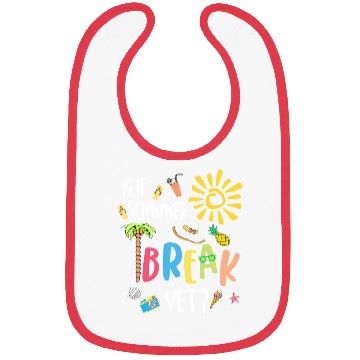 Discover IS it summer break yet Bibs