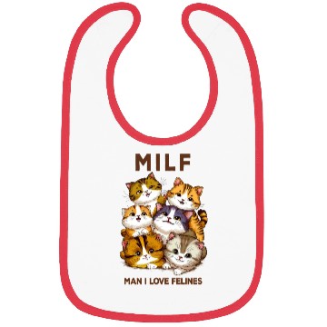 Discover Milf Cats 'Man I Love Felines Bibs