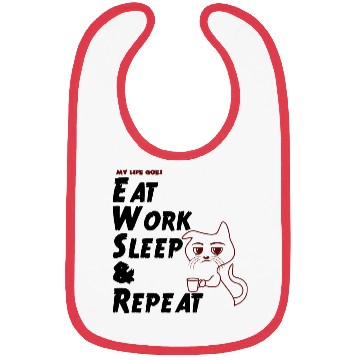 Discover Eat Work Sleep & Repeat with a Tired Cat Bibs