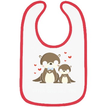 Discover There is no Otter Dad Like You Bibs