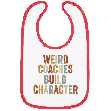 Discover Weird Coaches Build Character Coach Bibs