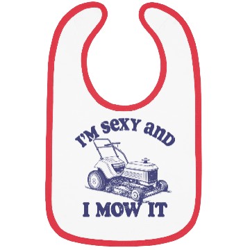 Discover I'm Sexy And I Mow It Bibs