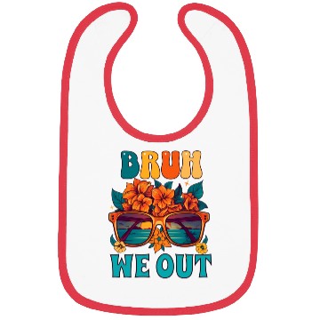 Discover Bruh Out Teachers End School Bibs