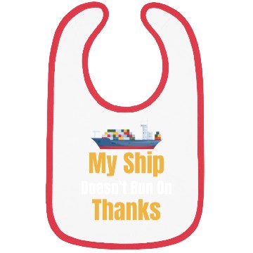 Discover My Ship Doesn't Run On Thanks Captain Cruise Bibs