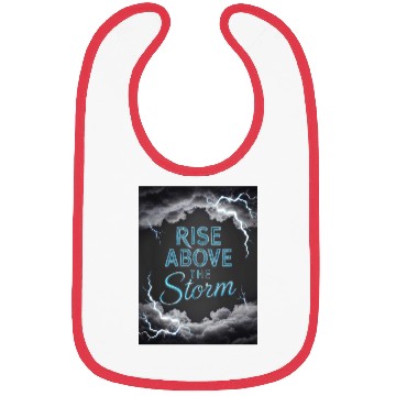 Discover Rise Above The Storm - Motivational Quote Bibs