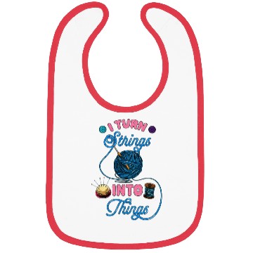 Discover Crochet Lover Gift I Turn Strings into Things Bibs