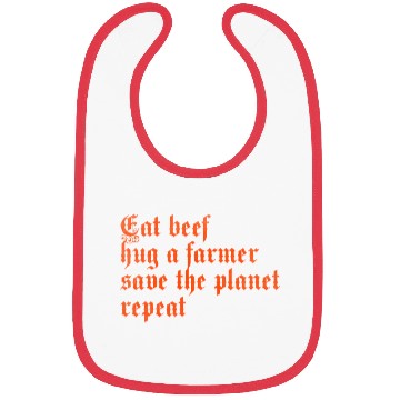 Discover Eat beef hug a farmer save the planet repeat Bibs