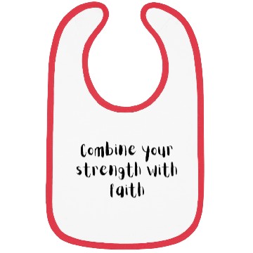 Discover Combine your strength with faith Bibs