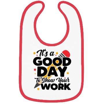 Discover It's A Good Day To Show Your Work Math Teacher Bibs