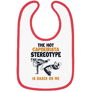 Discover ca Capoeirista Stereotype is Based On Me Ginga Dan Bibs