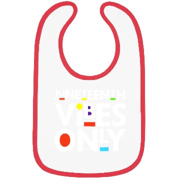 Discover Juneteenth Black Freedom Juneteenth Vibes Only Bibs