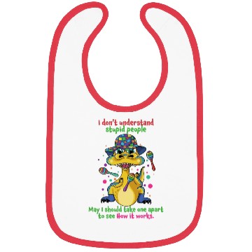 Discover I Dont Understand Stupid People Funny Dinosaur Bibs