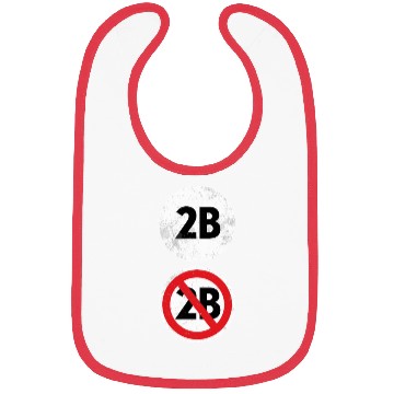 Discover 2B Or Not 2B - Funny English Teacher Bibs
