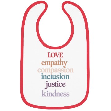 Discover Love Empathy Compassion Inclusion Justice Kindness Bibs
