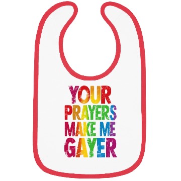 Discover Your Prayers Make Me Gayer Rainbow Pride Flag LGBT Bibs