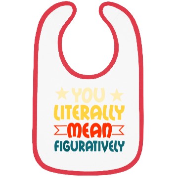 Discover You Literally Mean Figuratively English Teacher Gr Bibs