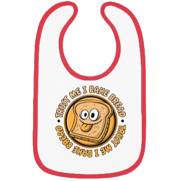 Discover Trust Me I Bake Bread Bread Maker Bread Dough Bibs