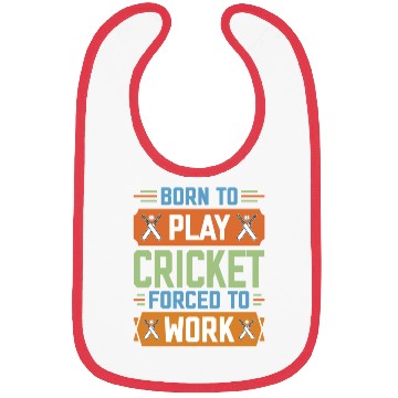 Discover Born to Play Cricket Funny Cricketer Bibs