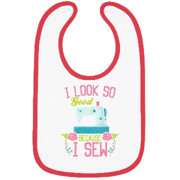 Discover I look so good because I Sew - Seamstress Sewing L Bibs
