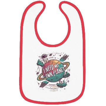 Discover I Need My Own Planet Bibs