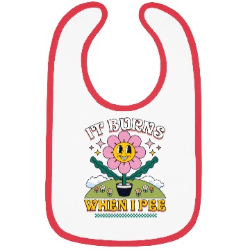 Discover Funny Saying "It Burns When I Pee"! Sarcastic Bibs