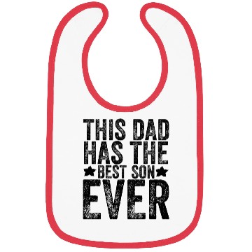 Discover This Dad Has The Best Son Ever Father's Day Papa Bibs