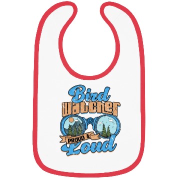Discover Birdwatching Bird watcher proud and loud Bibs