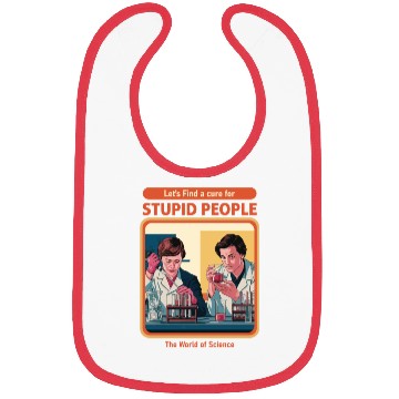 Discover A Cure For Stupid People Classic Bibs