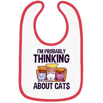 Discover I'm Probably Thinking About Cats 4 Bibs