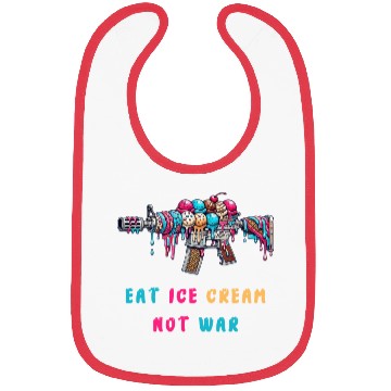 Discover Ice cream not of war Bibs