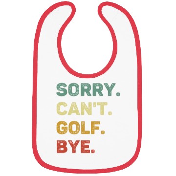 Discover Sorry Can't Golf Bye Retro Funny Golf Bibs